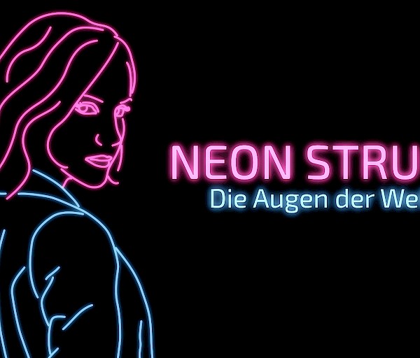 Neon Struct: Die Augen der Welt - Maailman silmät
