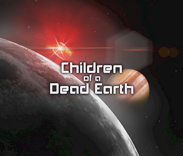 Children of a Dead Earth - Rakettitiedettä raakalaisille