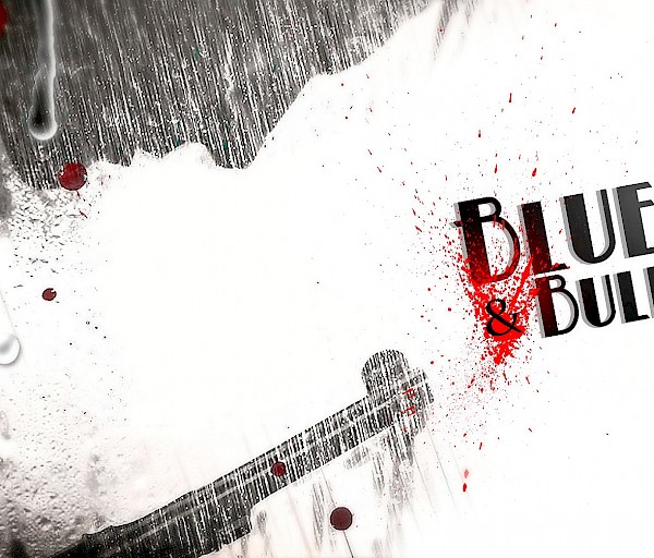 Blues & Bullets - Lihaksia ja luoteja