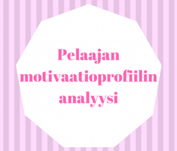 Pelaajan motivaatioprofiilin analyysi